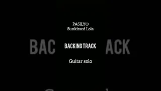 Pasilyo - Sunkissed Lola Backingtrack guitarsolo