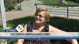 MUZEU IN PARCAREA SUPRAETAJATA DIN BAILE OLANESTI