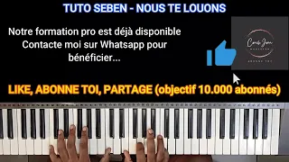 Nous te louons tu es Dieu / We worship you - Seben Tutorial