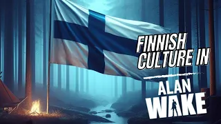 The Celebration Of Finnish Culture In Alan Wake 2