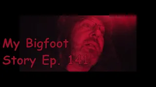 My Bigfoot Story Ep. 141 - Tree knocks and Trail Cams