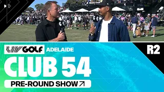 LIV GOLF ADELAIDE | Club 54 - The LIV Golf Pre-Round Show | Round 2 | April 27, 2024