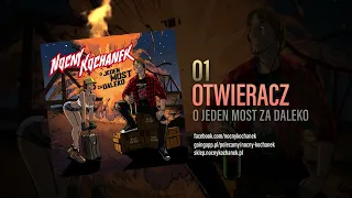 01. Nocny Kochanek - Otwieracz (Oficjalny Odsłuch Albumu)