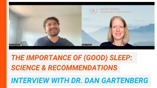 Episode 70: Dr. Dan Gartenberg: The Importance of (good) Sleep: Science and Recommendations