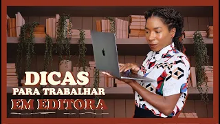 📚 COMO começar a TRABALHAR EM EDITORAS? | Impressões de Maria