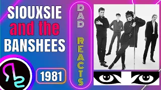 Dad Reacts To Siouxsie and the Banshees - Spellbound