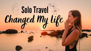 Why EVERY Woman Should SOLO TRAVEL