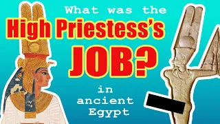 What Did High Priestesses Do In Ancient Egypt?