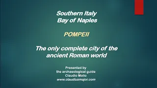 Pompeii: the only complete city of the ancient Roman world