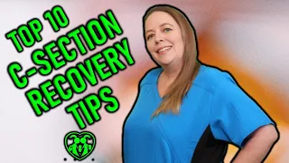 TOP 10 C-SECTION RECOVERY TIPS | CESAREAN SECTION MUST HAVES | WHAT TO EXPECT AFTER A C-SECTION