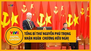 Tổng Bí thư Nguyễn Phú Trọng nhận huân chương hữu nghị | VTV4