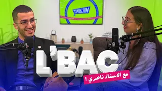 L'BAC F DZAIR - Talk'iin EP 02 ( Avec Professeur NASRI )