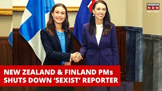‘We Meet Because We Are PMs’ Jacinda Ardern & Sanna Marin’s Hits Back at Reporter’s Sexist Question