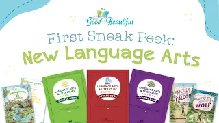 First Sneak Peek: New Language Arts | The Good and the Beautiful