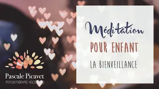 Méditation pour enfant : La Bienveillance