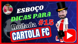 Cartola FC | Esboço de Time para Rodada #15 | Dicas com análises que farão VC Estourar na pontuação