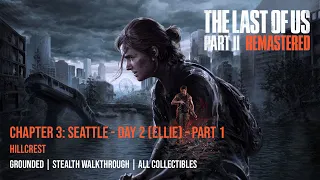 The Last of Us Part II Remastered - Chapter 3: Seattle Day 2 (Ellie) - Part 1