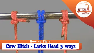 Cow's Hitch - Lark's Head Knot tied 3 ways