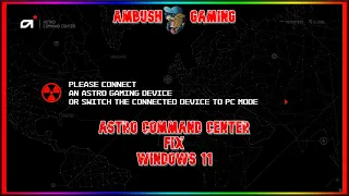 🤔ASTRO COMMAND CENTER FIX  (windows 11)🤔