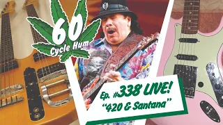 60 Cycle Hum LIVE! - 420 brownies / Double Neck Guitar / Stratelee / Santananana / & MORE!