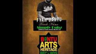 FYAH BANTU - SIMPLY DUBZ BANTU PEOPLE MIX