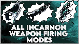 Overview of all INCARNON primary & secondary weapons - WARFRAME