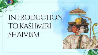 Introduction to Kashmiri Shaivism(कश्मीरी शैववाद का परिचय) | I Shaivite.
