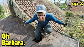 I Put My FOOT Through Barbara's Roof! Uncovering The Damage. Ep2