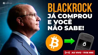 REVELADO como a BLACKROCK compra BITCOIN secretamente