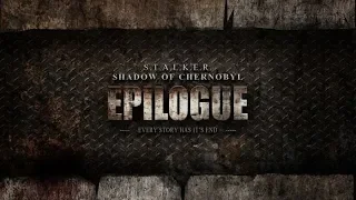 S.T.A.L.K.E.R. - Epilogue #1