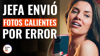 Jefa Envió Fotos Calientes Por Error | @DramatizeMeEspanol