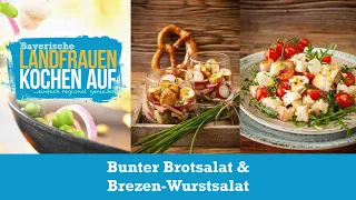 Bunter Brotsalat & Brezen-Wurstsalat | Bayerische Landfrauen kochen auf