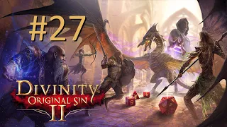 Прохождение Divinity: Original Sin 2 - Definitive Edition - Часть 27 (кооператив)