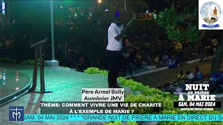 PARTIE 1: GRANDE NUIT DE PRIÈRE À MARIE (Sam. 04 Mai 2024)