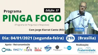 JORGE ELARRAT - PINGA FOGO - Nº 37 - 04/01/2021 - 21h