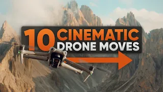 10 CINEMATIC Drone Moves - Fly Like A Pro