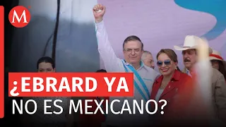 ¿Marcelo Ebrard perdió la ciudadanía mexicana?