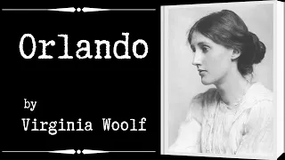 Orlando by Virginia Woolf Audiobook Chapter 6