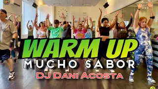 WARM UP | Mucho Sabor | Dj Dani Acosta | By: ZIN JOEL | Push Fitness Zumba Family