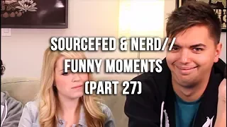 Sourcefed & NERD// Funny Moments (Part 27)