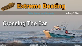 Extreme Boating - 4 May 2024 - How to Navigate a Sandbar