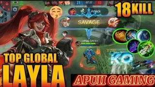 Layla 18 kill !! LAYLA MVP GAMEPLAY ~ BUILD TOP 1 GLOBAL LAYLA ~ APUII GAMING MLBB