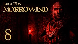 Let's Play Morrowind - 08 - Once More Into Arkngthingy