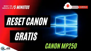 Reset Canon mp250 Gratis + link de descarga MEGA 2017 - 2021