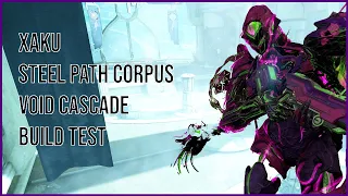 Warframe - Steel Path - Zariman - Xaku Build Test - Void Cascade - 7 Rounds