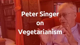 Is it okay to eat meat? Peter Singer tackles the best objections against vegetarianism