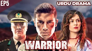 Warrior Urdu Drama | EP5 | S3 | Turkish Hits Urdu