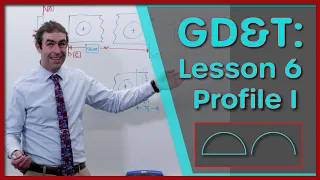 GD&T Lesson 6: Profile Tolerances