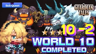 Guardian Tales World 10-2 Sub stage ⭐⭐⭐ Full Guide - Unrecorded World Passage 2 가디언 테일즈 守望者传说 普通10-2