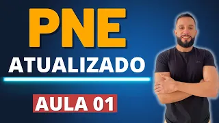 PLANO NACIONAL DE EDUCAÇÃO - PNE PARA CONCURSO DE PROFESSOR - AULA 01